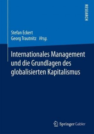 Könyv Internationales Management und die Grundlagen des globalisierten Kapitalismus Stefan Eckert