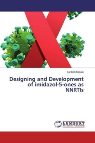 Carte Designing and Development of imidazol-5-ones as NNRTIs Santosh Mokale