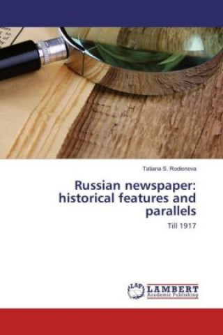 Carte Russian newspaper: historical features and parallels Tatiana S. Rodionova