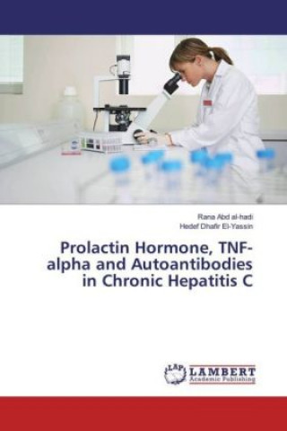 Knjiga Prolactin Hormone, TNF-alpha and Autoantibodies in Chronic Hepatitis C Rana Abd al-hadi