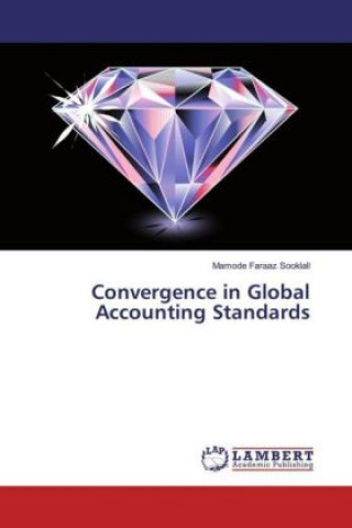 Könyv Convergence in Global Accounting Standards Mamode Faraaz Sooklall