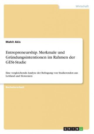 Kniha Entrepreneurship. Merkmale und Grundungsintentionen im Rahmen der GESt-Studie Mahit Akis