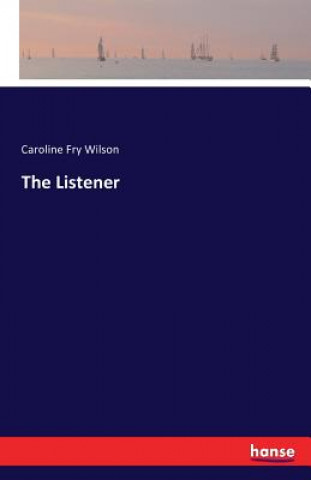 Книга Listener Caroline Fry Wilson