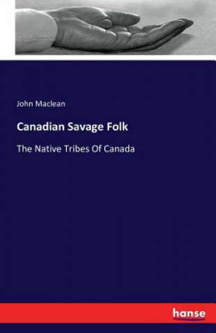 Kniha Canadian Savage Folk MacLean