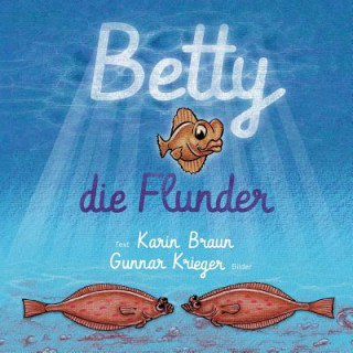 Kniha Betty, die Flunder Karin Braun
