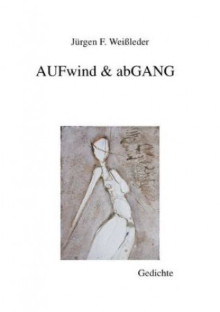 Libro AUFwind & abGANG Jürgen Friedrich Weißleder