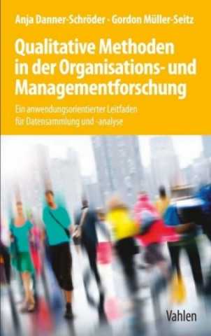 Carte Qualitative Methoden in der Organisations- und Managementforschung Gordon Müller-Seitz