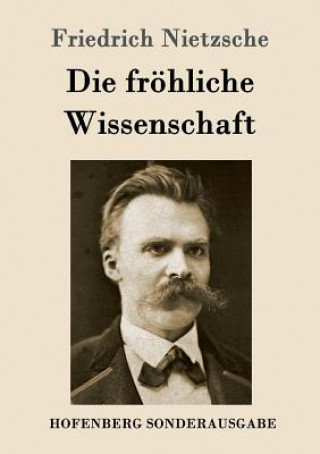 Buch froehliche Wissenschaft Friedrich Wilhelm Nietzsche