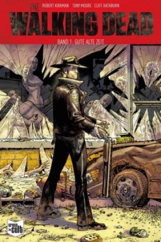 Könyv The Walking Dead - Gute alte Zeit Robert Kirkman