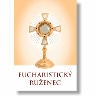 Knjiga Eucharistický ruženec 