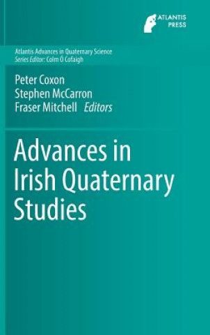 Könyv Advances in Irish Quaternary Studies Peter Coxon