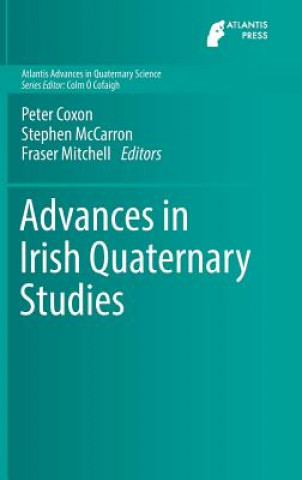 Livre Advances in Irish Quaternary Studies Peter Coxon