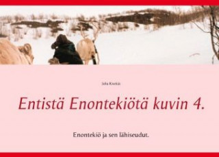 Könyv Entistä Enontekiötä kuvin 4. Juha Kivekäs