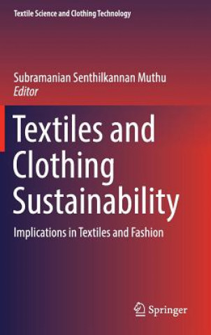 Könyv Textiles and Clothing Sustainability Subramanian Senthilkannan Muthu