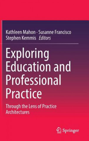 Książka Exploring Education and Professional Practice Kathleen Mahon