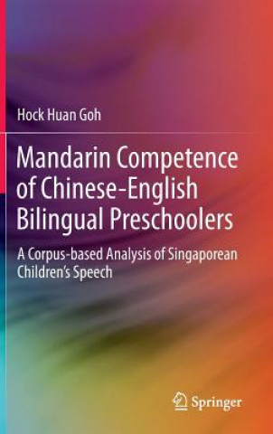 Książka Mandarin Competence of Chinese-English Bilingual Preschoolers Hock Huan Goh