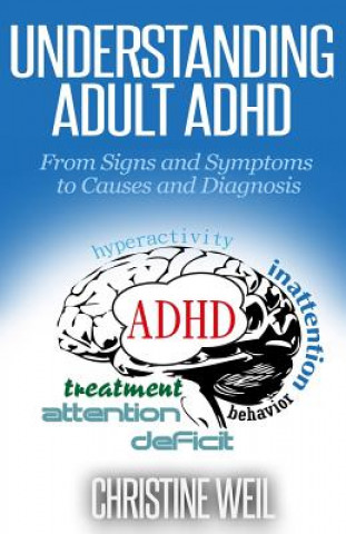 Kniha Understanding Adult ADHD Christine Weil