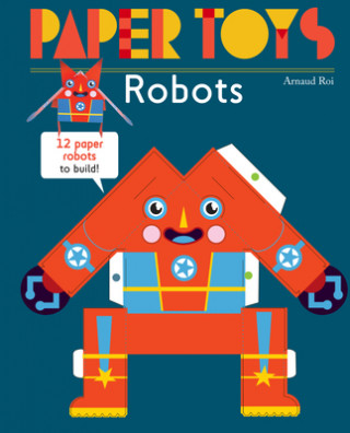 Kniha Paper Toys - Robots Arnaud Roi