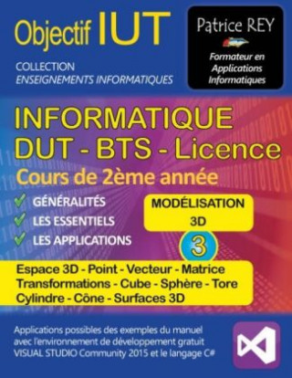 Könyv DUT Informatique - Modelisation 3D. Tome.3 Patrice Rey