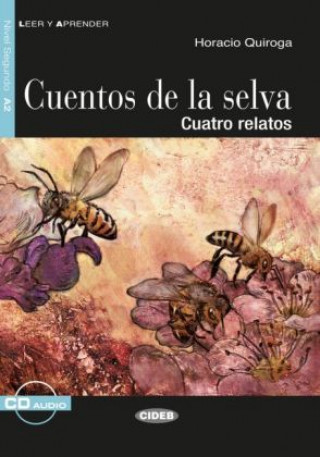 Könyv Cuentos de la selva, m. Audio-CD Horacio Quiroga
