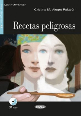 Carte Recetas Peligrosas, m. Audio-CD Cristina M. Algere Palazón