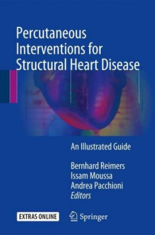 Knjiga Percutaneous Interventions for Structural Heart Disease Bernhard Reimers