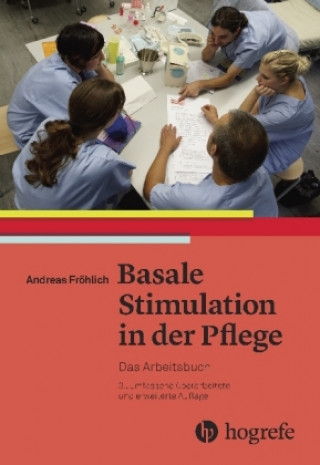 Kniha Basale Stimulation in der Pflege, Das Arbeitsbuch Andreas Fröhlich