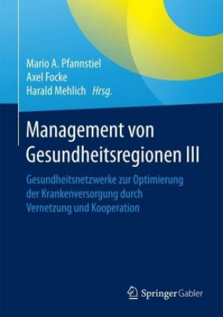 Книга Management von Gesundheitsregionen III Mario A. Pfannstiel