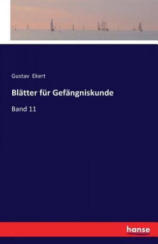 Carte Blatter fur Gefangniskunde Gustav Ekert
