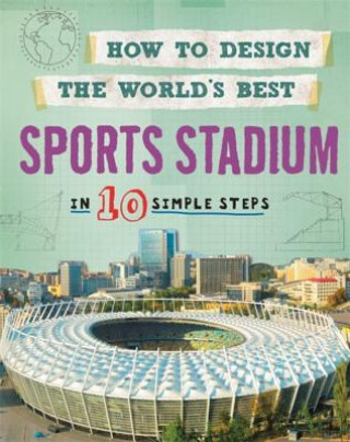 Knjiga How to Design the World's Best Sports Stadium Paul Mason