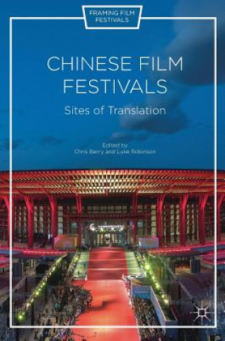 Knjiga Chinese Film Festivals Chris Berry