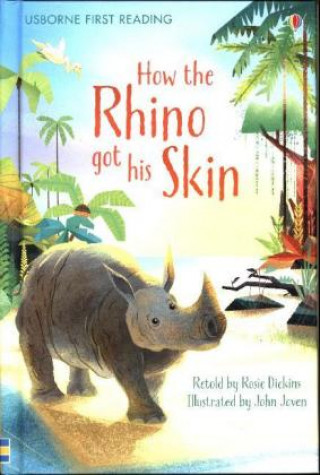 Kniha How the Rhino got his Skin Rosie Dickins