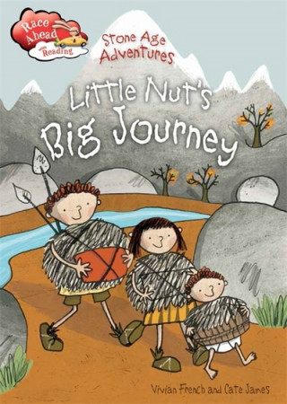 Kniha Race Ahead With Reading: Stone Age Adventures: Little Nut's Big Journey Vivian French
