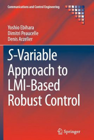 Kniha S-Variable Approach to LMI-Based Robust Control Yoshio Ebihara