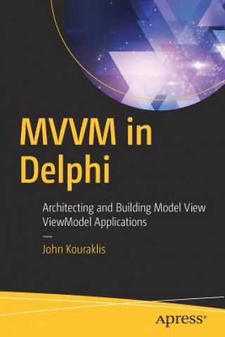 Kniha MVVM in Delphi John Kouraklis