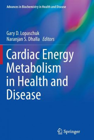 Kniha Cardiac Energy Metabolism in Health and Disease Naranjan S. Dhalla