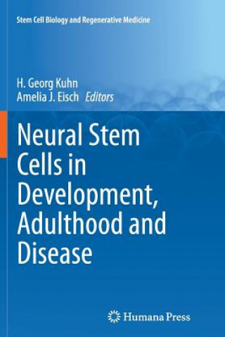 Carte Neural Stem Cells in Development, Adulthood and Disease Amelia J. Eisch