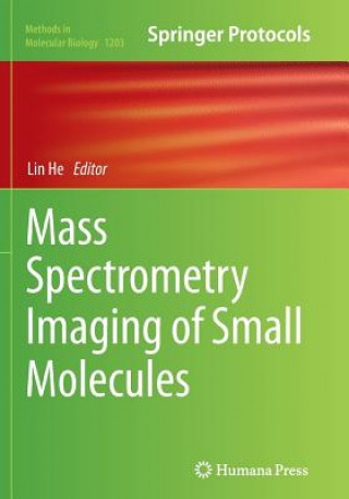 Kniha Mass Spectrometry Imaging of Small Molecules Lin He