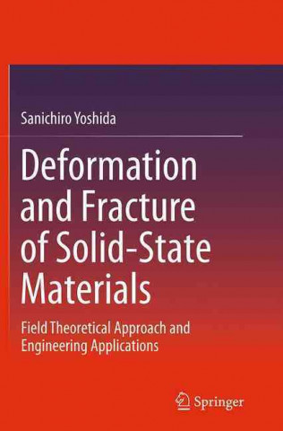 Kniha Deformation and Fracture of Solid-State Materials Sanichiro Yoshida