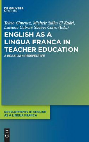 Carte English as a Lingua Franca in Teacher Education Telma Gimenez