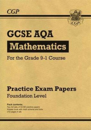 Kniha GCSE Maths AQA Practice Papers: Foundation - for the Grade 9-1 Course CGP Books