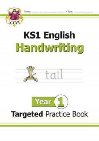 Kniha KS1 English Targeted Practice Book: Handwriting - Year 1 CGP Books