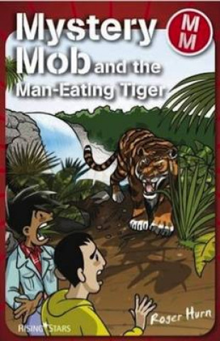 Kniha Mystery Mob and the Man Eating Tiger Roger Hurn