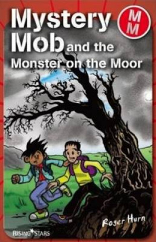 Kniha Mystery Mob and the Monster on the Moor Roger Hurn