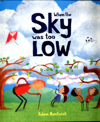Книга When the Sky was too Low Adam Bestwick