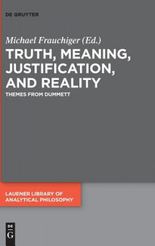 Kniha Truth, Meaning, Justification, and Reality Michael Frauchiger