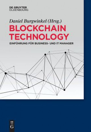 Knjiga Blockchain Technology Daniel Burgwinkel