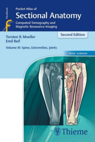 Book Pocket Atlas of Sectional Anatomy, Volume 3: Spine, Extremities, Joints Torsten Bert Möller
