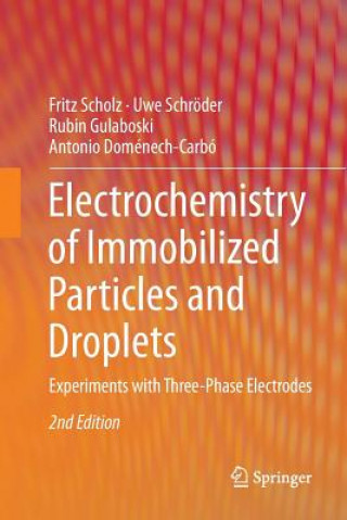 Kniha Electrochemistry of Immobilized Particles and Droplets Fritz Scholz