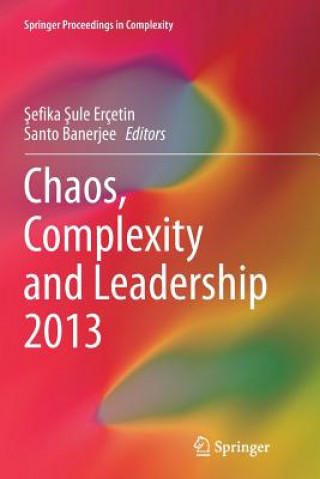 Könyv Chaos, Complexity and Leadership 2013 Santo Banerjee